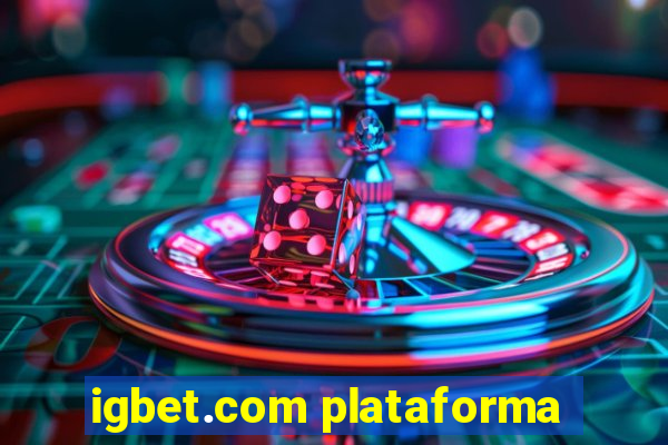 igbet.com plataforma